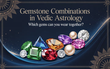 gemstone combinations Vedic astrology