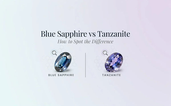 Blue Sapphire vs Tanzanite: How to Spot the Difference | Myra Gems