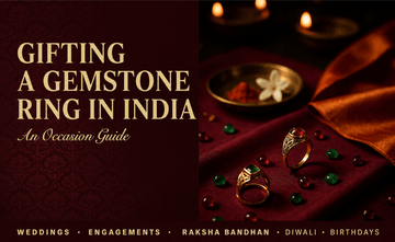 Gifting a Gemstone Ring in India: Occasion Guide for Weddings, Engagements, Diwali and Birthdays | Myra Gems