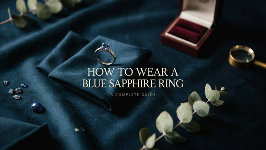 How to Wear a Blue Sapphire Ring: A Complete Guide | Myra Gems